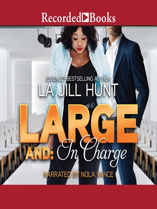 Title details for Large and In Charge by La Jill Hunt - Available
